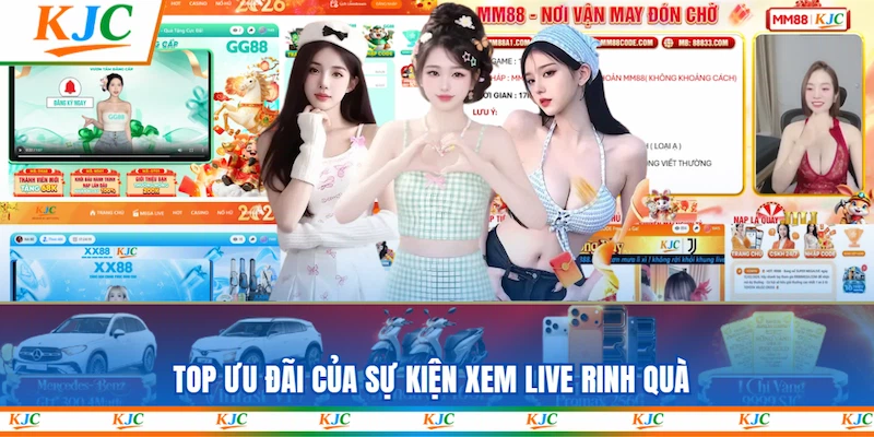 Top ưu đãi của sự kiện Xem live rinh quà